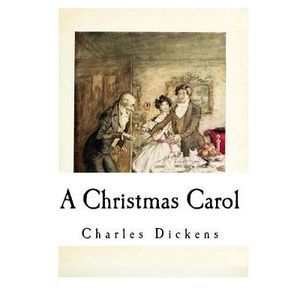 A Christmas Carol -- Charles Dickens
